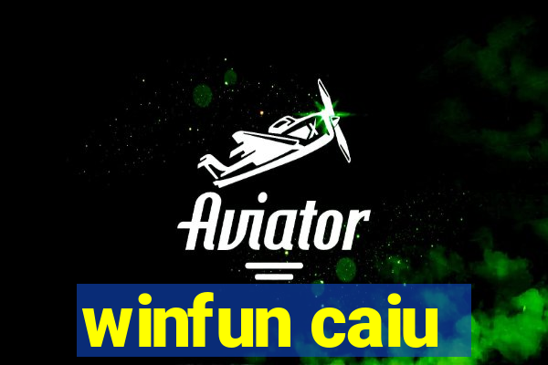 winfun caiu